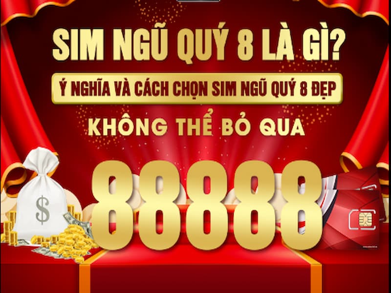  SIm ngũ quý 8 là dòng sim số đẹp cấu tạo nên từ 5 con số 8