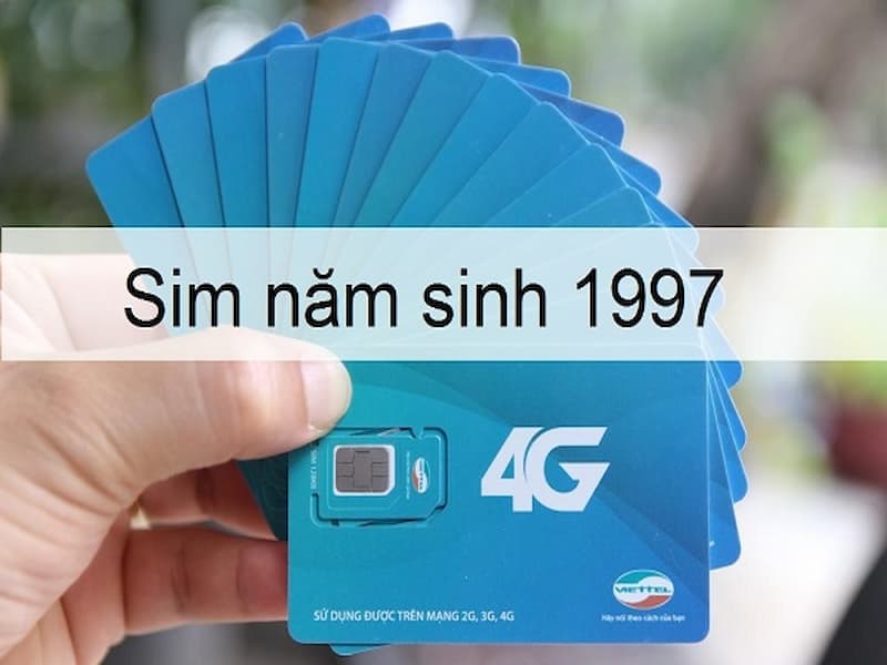  Sim năm sinh 1997 của nhà mạng Viettel