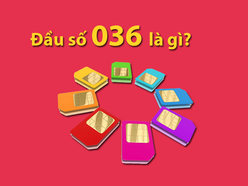 Sim Đầu Số 036 là gì