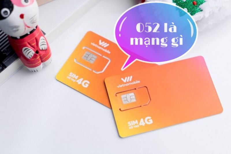Sim đầu số 052 là thuộc nhà mạng Vietnamobile.