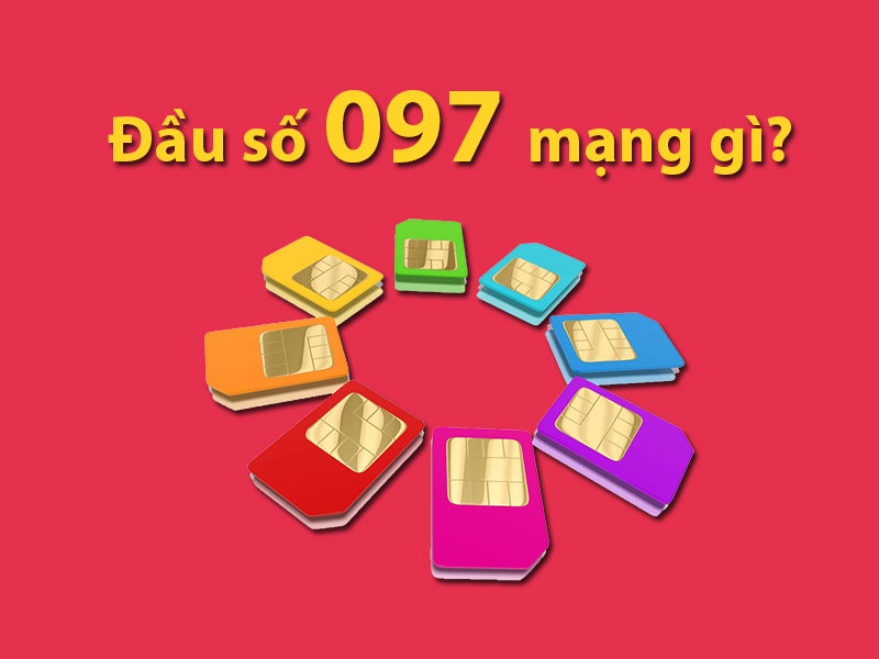 Đầu số 097 mạng gì?
