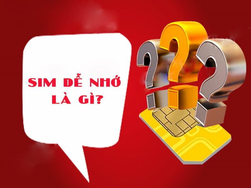 Hiểu thế nào là bộ sim đẹp có số dễ nhớ?