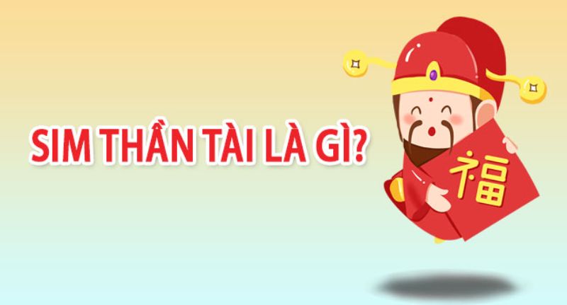 Sim Thần Tài là loại sim đang được rất nhiều săn đón trên thưởng
